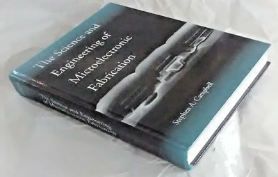 The Science and Engineering of Microelectronic Fabrication, by Stephen Campbell