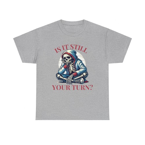 Is It Still Your Turn? Board Gamer Tee Shirt T-Shirt Unisex Gildan - Picture 23 of 43