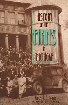 History of the Finns in Michigan (Great Lakes Books) by