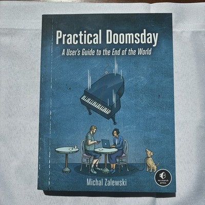 Practical Doomsday : A User's Guide to the End of the World by Michal...