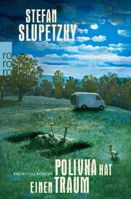 Polivka hat einen Traum Stefan Slupetzky