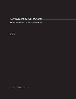 Parallel MIMD Computation, Janusz S. Kowalik, Pap