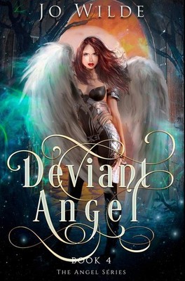 Deviant Angel: Premium Hardcover Edition By Jo Wilde