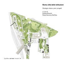 Roma città delle istituzioni. Strategie urbane, piani, progetti. Ediz. a c...