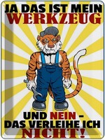 Blechschild 40X30 Cm Mein Werkzeug Verleihe Ich Nicht Spruch Zitat Deko Geschenk