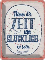 Blechschild 40X30 Cm Nimm Dir Zeit Um GlüCklich Zu Sein Spruch Zitat Deko Gesche