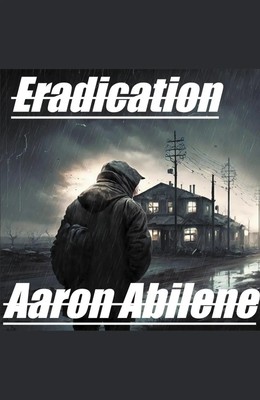 Eradication Aaron Abilene Taschenbuch Englisch 2023 Syphon Creative