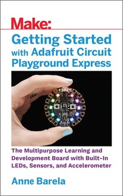 Getting Started with Adafruit Circuit Playground Express: The Multipurpose Learn