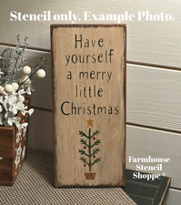 STENCIL, Have yourself a merry little Christmas, 5"x12" Stencil - NOT A SIGN 
