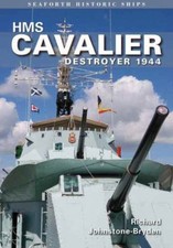 HMS Cavalier: Destroyer 1944 (Seaforth Historic Ships) by Johnstone-Bryden, Ric
