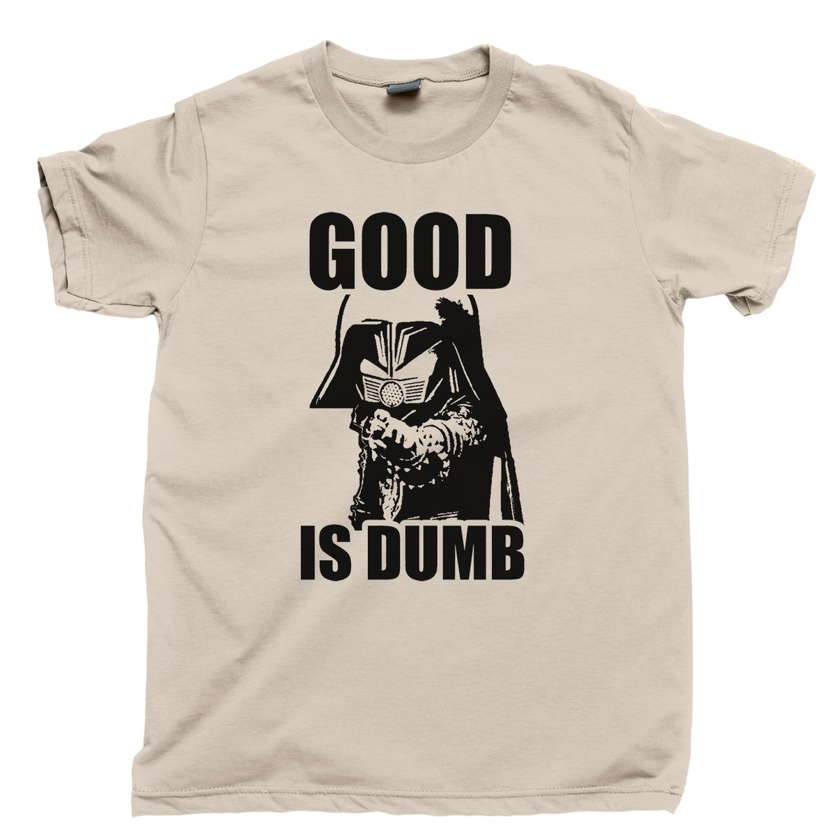 Good Is Dumb T Shirt SPACEBALLS Dark Helmet Costume Mel Brooks