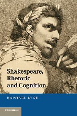 Shakespeare, Rhetoric and Cognition Lyne Paperback Cambridge University Press