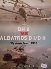 Osprey Duel 42: DH 2 vs Albatros D I/D II Western Front 1916 by James F. Miller