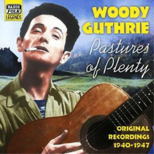 Woody Guthrie Pastures of Plenty: Original Recordings 1940 - 1947 (CD) Album