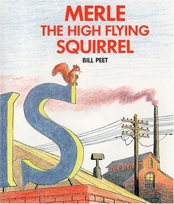Merle the High Flying Squirrel - paperback Peet, Bill