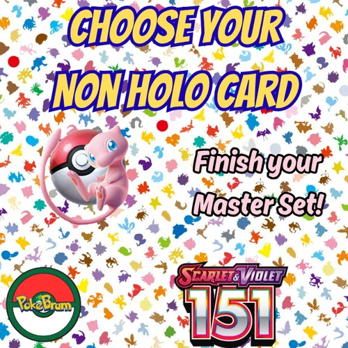 Choose Your Non Holo Card - SV3.5: Scarlet & Violet 151