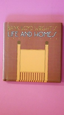 163253 Carla Lind FRANK LLOYD WRIGHT'S LIFE AND HOMES WRIGHT AT A GLANCE SERIES