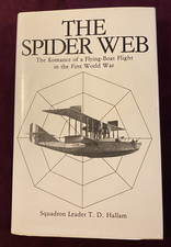 Spider Web: Romance of a Flying-Boat Flight in the First World War, Hallam,