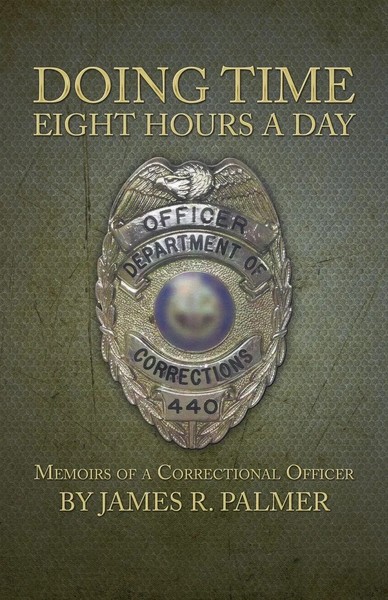 James R. Palmer | Doing Time Eight Hours A Day | Taschenbuch | Englisch (2013)-image