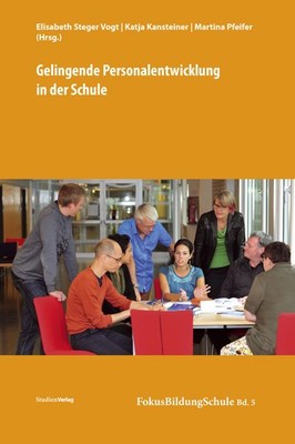 Elisabeth Steger Vogt; Katja Kansteiner; Martina  Pfeifer / Gelingende Personale