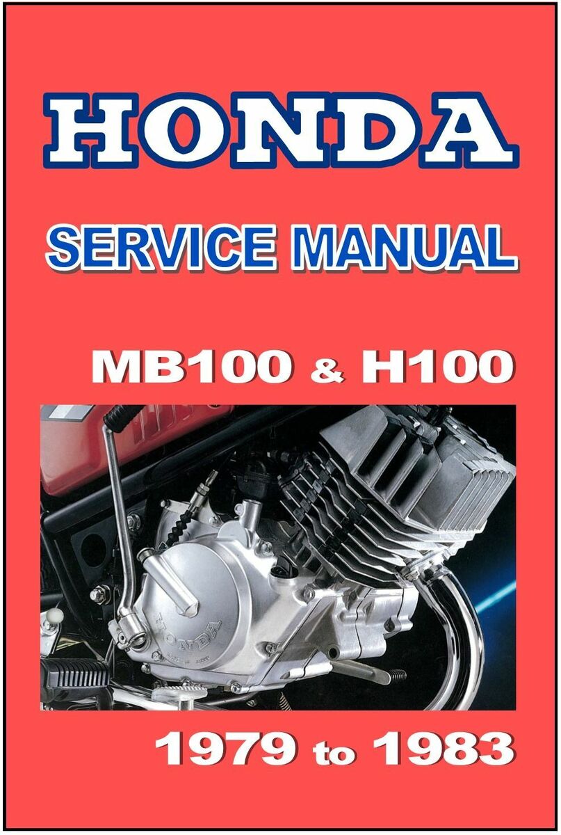 HONDA Workshop Manual MB100 & H100 1979 1980 1981 1982 HONDA Workshop Manual MB100 & H100 1979 1980 1981 1982