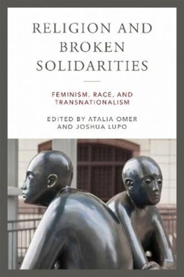 Atalia Omer Religion and Broken Solidarities (Paperback) (UK IMPORT)