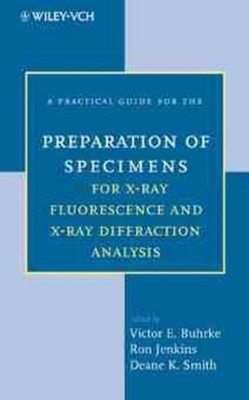A Practical Guide for the Preparation of Specimens for X-Ray Fluorescence and X-
