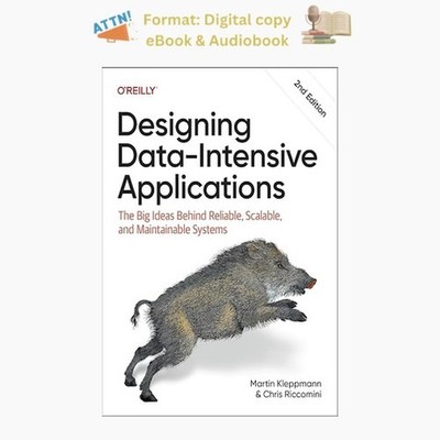 Designing Data-Intensive Applications: The Big Idea, Martin Kleppmann 2026