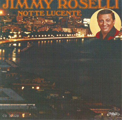 Jimmy Roselli Notte Lucente (CD) Album