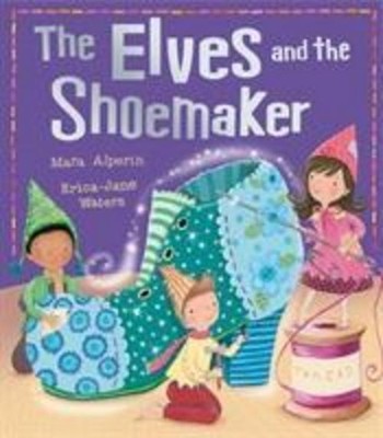 The Elves and the Shoemaker Mara Alperin