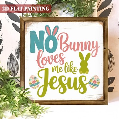 2D No Bunny Loves Me Like Jesus Wooden Plaque Religious Easter Rustic Wall Decor