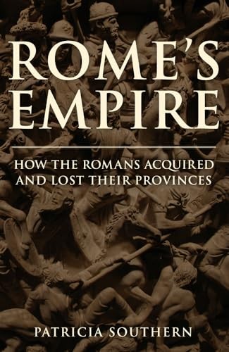 Rome's Empire : How The Romans Acquired And Lost Their Provinces Patricia Southern - Image 7