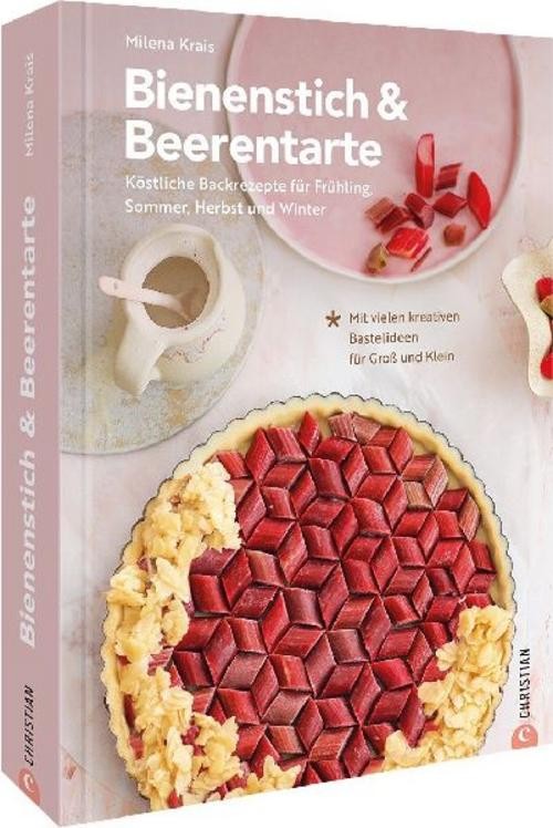 DIY Buch – Bienenstich & Beerentarte: Rezepte und kreative Bastelideen für alle Jahreszeiten. Basteln für Ostern, Weihnachten und Co. Back-Buch und Bastelbuch in einem! Für Erwachsene & Kinder. - Bild 3