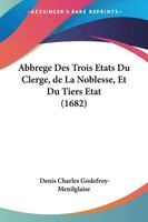 Denis Charles Godefroy-Menilglaise | Abbrege Des Trois Etats Du Clerge, De La...