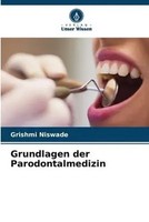 Grishmi Niswade | Grundlagen Der Parodontalmedizin | Taschenbuch | Deutsch