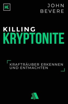 Killing Kryptonite John Bevere