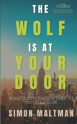 The Wolf is at Your Door, Maltman, Simon
