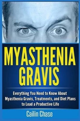 Cailin Chase Myasthenia Gravis (Paperback)