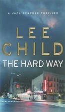 The Hard Way: (Jack Reacher 10),Lee Child- 9780553815870