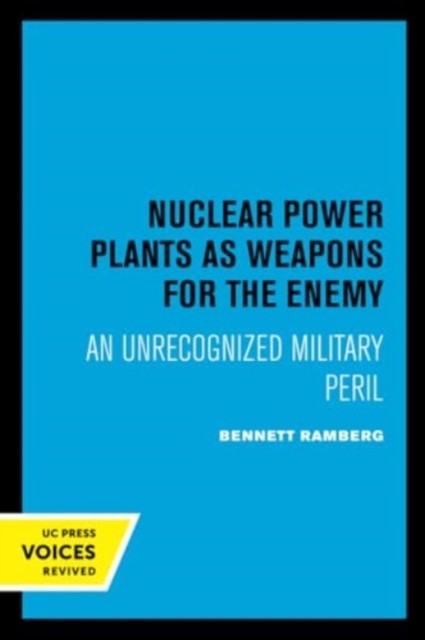 Nuclear Power Plants As Weapons For The