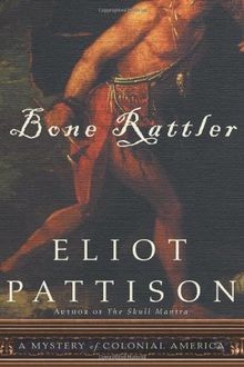 Bone Rattler: A Mystery of Colonial America von Eliot Pa... | Buch | Zustand gut