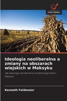 Ideologia Neoliberalna A Zmiany Na Obszarach Wiejskich W Meksyku Feldmeier Buch