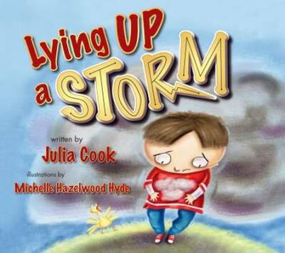Lying Up a Storm - Paperback By Julia Cook - GOOD