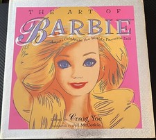 The Art of Barbie: Artists Celebrate the Worlds Favorite Doll Hardcover 1st Ed.