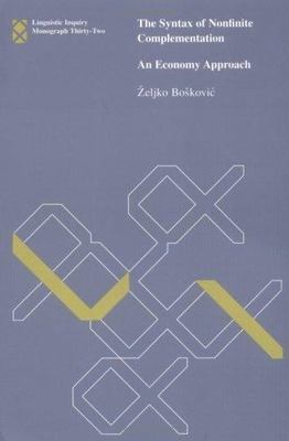 The Syntax of Nonfinite Complementation: An Economy Approach (Linguistic...
