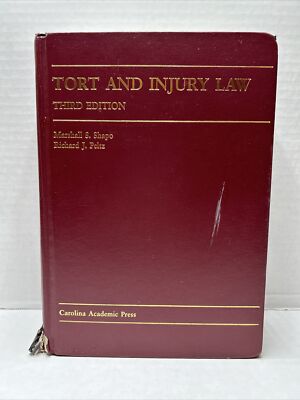 Tort And Injury Law Third Edition-Shapo/Peltz- Carolina Academic Press 2006