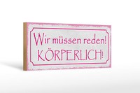 Holzschild Spruch 27X10 Cm Wir MüSsen Reden KöRperlich Deko Schild Wooden Sign