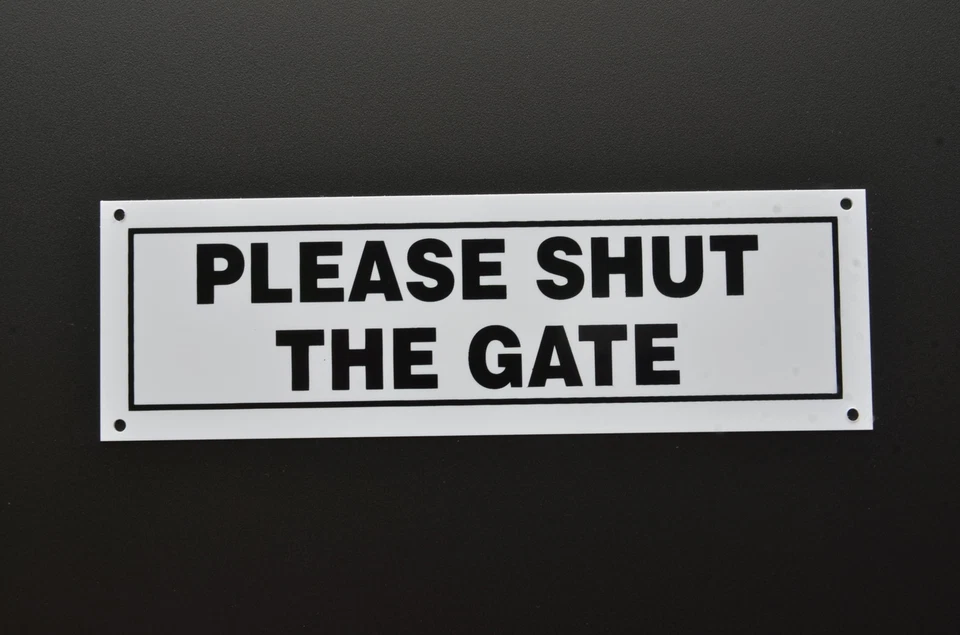 PLEASE SHUT THE GATE sign or sticker 190mm x 58mm close secure lock