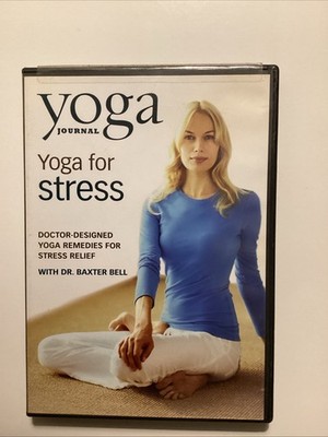 Yoga Journal's: Yoga for Stress w/ Dr Baxter Bell (DVD, 2006)