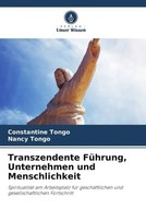 Transzendente FüHrung, Unternehmen Und Menschlichkeit Constantine Tongo (U. A.)